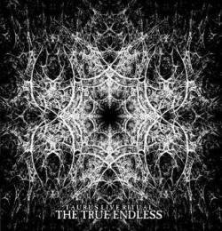 The True Endless : Taurus Live Ritual